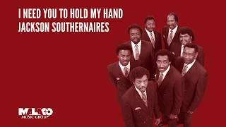 The Jackson Southernaires - I Need You to Hold My Hand Lyric Video