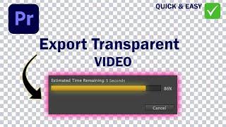 How to Export Transparent Video in Premiere Pro 2022 | Transparent Video in Premiere Pro