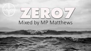 Zero7 - Mixed by MP Matthews