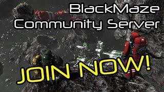 Space Engineers - BlackMaze Dedicated Server Launch!