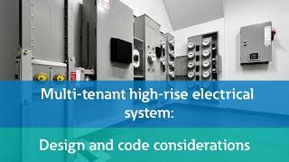 Multi-tenant high-rise electrical systems: Design & code considerations