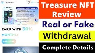 Treasure NFT Real or Fake | Treasure NFT Review | Treasure NFT Payment Proof | Safe or Not | Reality