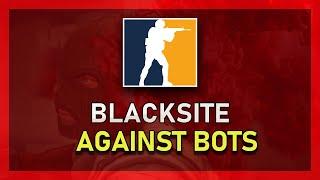 CS:GO - How to Play Blacksite Against Bots (Danger Zone Map)