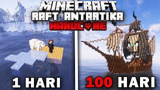 100 Hari Minecraft RAFT Samudera Antartika Hardcore