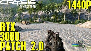 Crysis Remastered Patch 2.0 RTX 3080 Performance 1440P