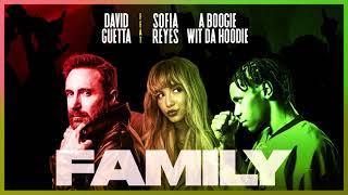 David Guetta – Family (feat. Sofia Reyes & A Boogie Wit da Hoodie) [Official Audio]