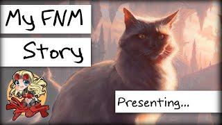 My FNM Story - Presenting...