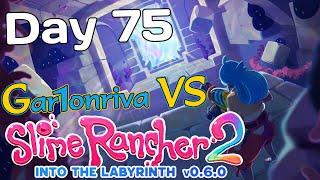 Grey Labyrinth Time | GV Slime Rancher 2 - Day 75 - v0.6.0