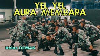 YEL YEL AURA MEMBARA // PALING HEBOH DAN SEMANGAT !!! KELAS DEMAK ( DIKJUR BINTARA )