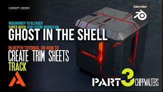 Part 3: Basic Trim Sheet: Ghost In The Shell 3D Concept Laboratory in Blender