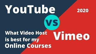 YouTube vs Vimeo for Online Courses and Membership Exclusive Videos 2020