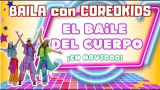 COREOKIDS EL BAILE DEL CUERPO EN NAVIDAD  #coreokids #musicainfantil  #diverplay #animación