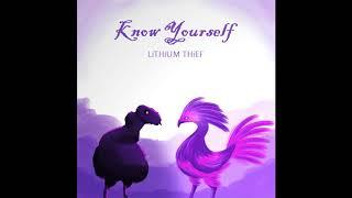 Know Yourself [EP] - LiTHiUM THiEF