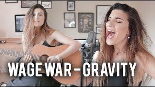 Wage War - Gravity Cover | Christina Rotondo