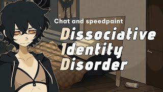 Life With DID (Dissociative Identity Disorder) Part 1 // Chat and Speedpaint