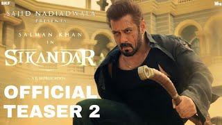 SIKANDAR - TEASER 2 | Salman Khan | Sathyaraj,Rashmika Mandanna,Suniel Shetty |AR Murugadoss