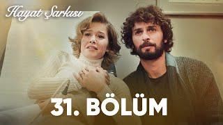 Hayat Şarkısı | 31. Bölüm