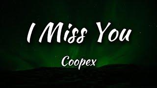 Coopex - I Miss You (Lyrics)