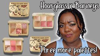 THREE MORE PALETTES? | HOURGLASS X BARNEYS COLLECTION!