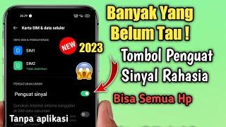 Cara Mengaktifkan Tombol Penguat Sinyal Di Semua Hp Tanpa Aplikasi