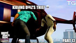 Killing Diaz's Thief  | GTA Vice City Definitive Edition | Part 12 |