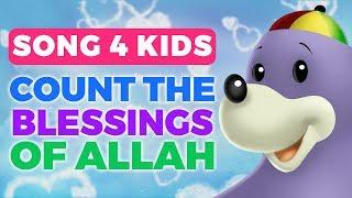 Nasheed - Count the Blessings of Allah with Zaky