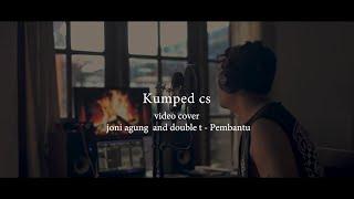 PEMBANTU - JONI AGUNG & DOUBEL T ( COVER KUMPED CS )