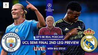 Manchester City vs Real Madrid Champions League Semi Final 2nd Leg Preview LIVE ft @BigSteveMcfc