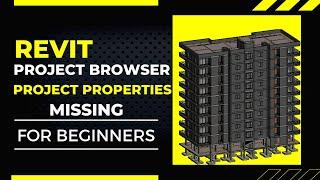 Revit project browser and properties missing