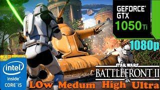 Star Wars Battlefront 2 : GTX 1050 Ti 4GB | Low - Medium - High - Ultra