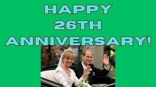 HAPPY 26TH ANNIVERSARY, PRINCE EDWARD AND SOPHIE! WHAT'S COMING UP FOR THEM THIS NEXT YEAR?