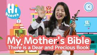 My Mother's Bible | There is a Dear and Precious Book  Kids Songs  Hi Heaven with Jennifer Jeon