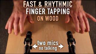 ASMR Fast & Rhythmic Finger Tapping On Wood (No Talking)