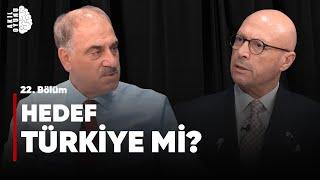 HEDEF TÜRKİYE Mİ? Selim Kotil & Erol Mütercimler #S2B22