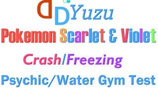 Yuzu | Pokemon Scarlet And Violet Psychic/Water Gym Test Crash/Freezing