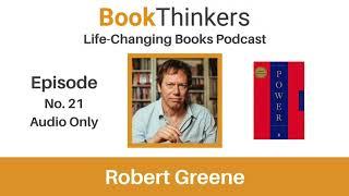 Life-Changing Books Podcast Episode 21. Robert Greene: Author of The 48 Laws of Power