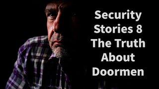 Security Stories 8 - The Truth About Doormen