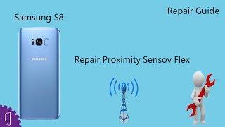 Samsung Galaxy S8 Plus Proximity Sensor flex Repair Guide