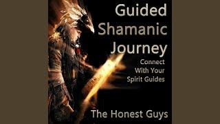 Guided Shamanic Journey. Connect with Your Spirit Guides