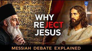 Why Jews Reject Jesus as the Messiah: A Detailed Explanation