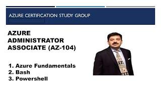 Azure  Administrator  Associate Certification  Study Group  : Introduction