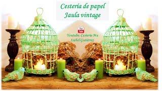 Cestería de papel  Jaula vintage Manualidades de papel.  Bird cage made of paper