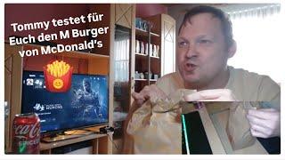 Tommy testet für Euch den M Burger von McDonald’s