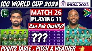 PAKISTAN vs SOUTH AFRICA MATCH 26 ICC WC 2023 PLAYING 11, PITCH , POINTS TABLE & LIVE | PAK VS SA