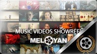 SHOWREEL of Music Videos // MELOYAN 2007-2009 //