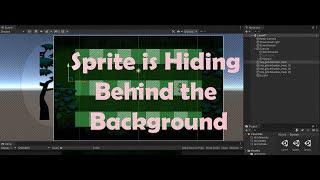 Game Object is Hiding Behind Background | Sorting Layer Unity Game Development