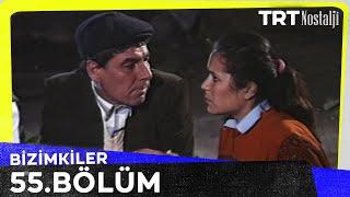 Bizimkiler 55. Bölüm @NostaljiTRT