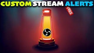 Create Custom Stream Alerts for OBS FREE