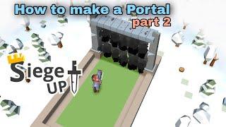 How to Make a Portal (Part 2) | RTS Siege Up