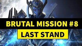 StarCraft 2: Legacy of the Void | Last Stand on Brutal - Part  8